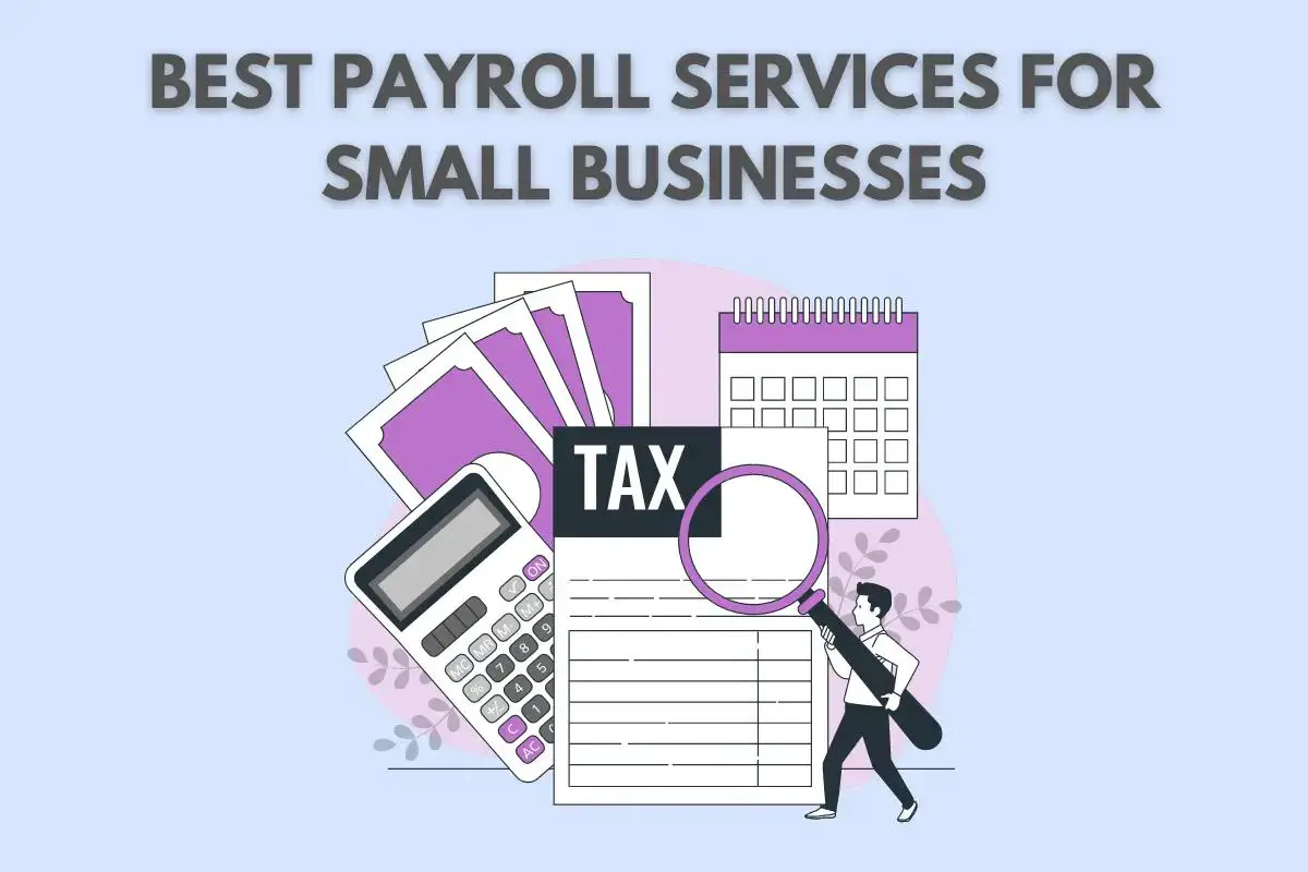 Best Payroll Services for Small Businesses