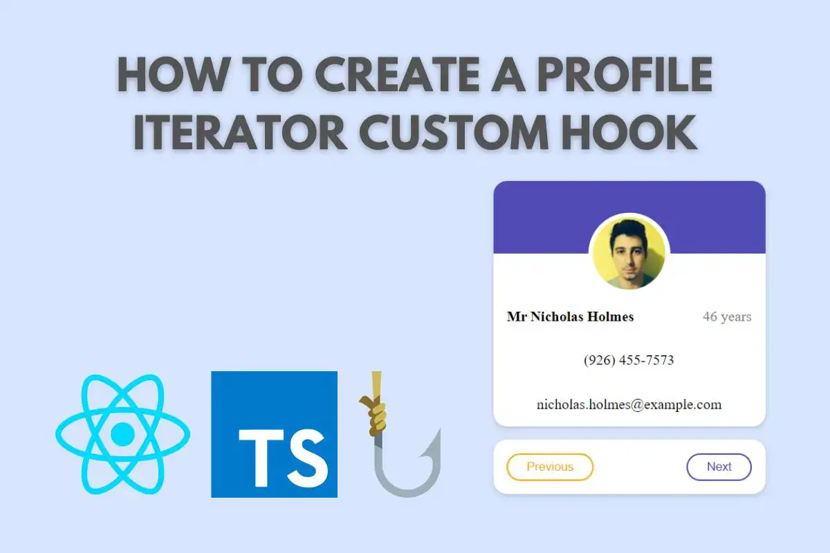 How To Create A Profile Iterator Custom Hook With React and TypeScript