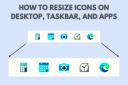 How to Resize Icons on Desktop, Taskbar, and Apps: A Complete Guide